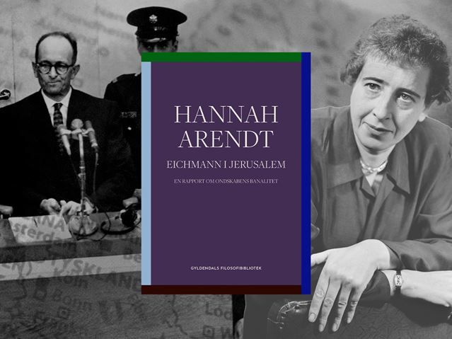 Hannah Arendts bog EICHMANN I JERUSALEM