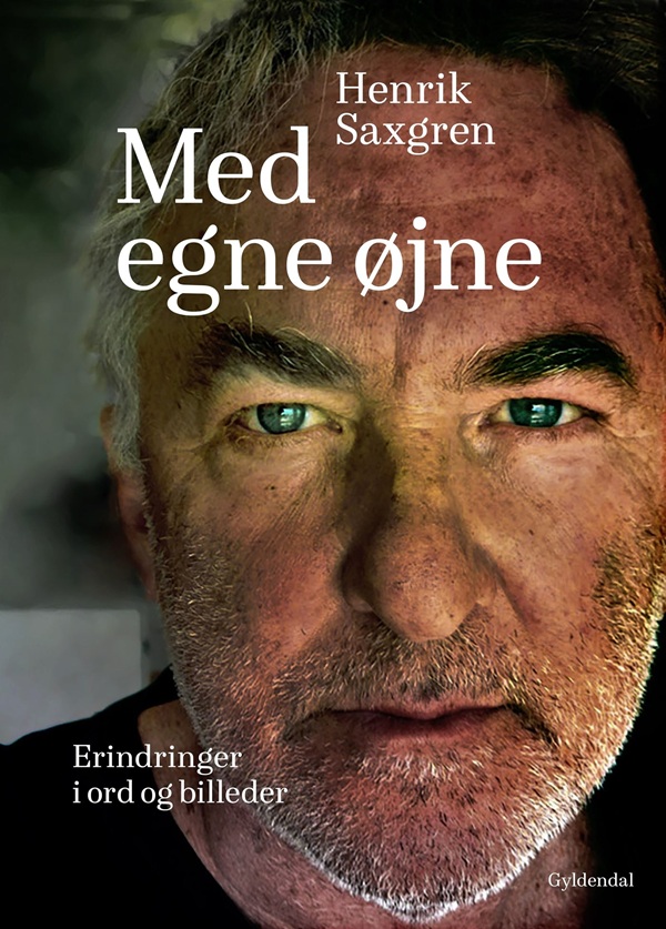 Henrik Saxgren Med egne øjne