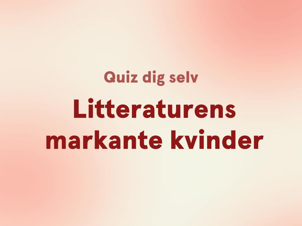 Quiz om markante kvinder i litteraturen
