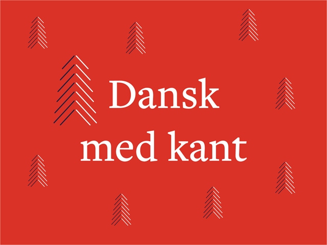 Jul 2020 - Dansk med kant